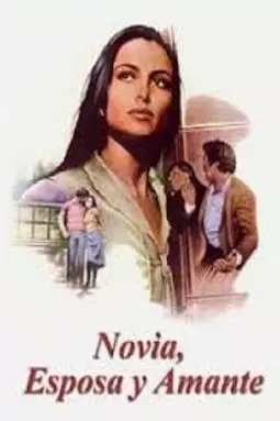 Novia, esposa y amante - постер