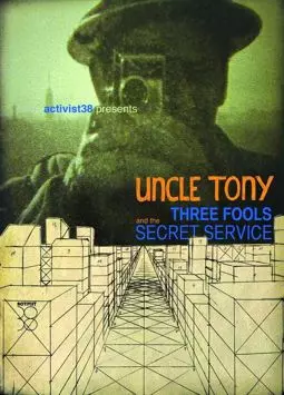 Uncle Tony, Three Fools and the Secret Service - постер