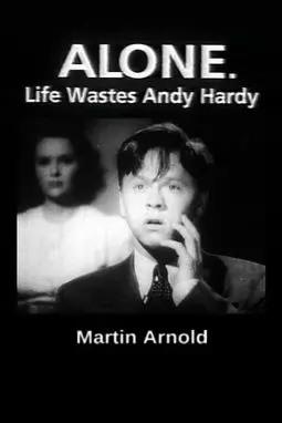 Alone. Life Wastes Andy Hardy - постер