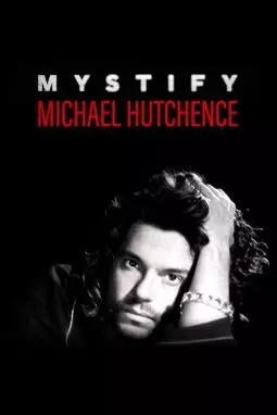 Майкл Хатченс: Mystify! - постер
