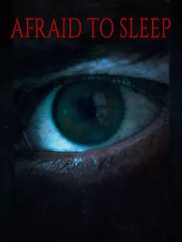 Afraid to Sleep - постер