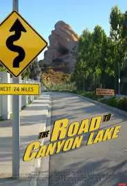 The Road to Canyon Lake - постер