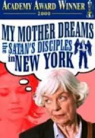 Моя мать мечтает стать последователем Сатаны в Нью-Йорке - постер