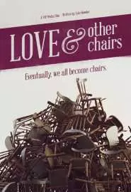 Love & Other Chairs - постер