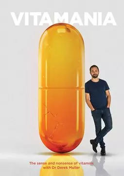 Vitamania: The Sense and Nonsense of Vitamins - постер