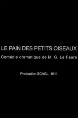 Le pain des petits oiseaux - постер