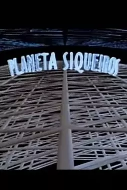 Planeta Siqueiros - постер