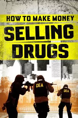 Как заработать деньги продавая наркотики - постер
