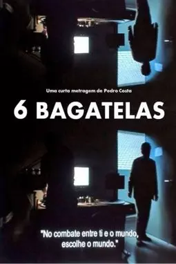 6 Bagatelas - постер