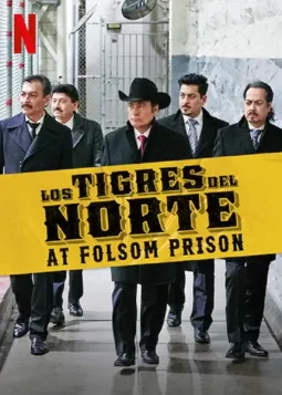 Los Tigres del Norte at Folsom Prison - постер