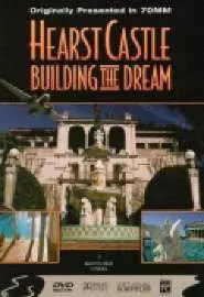 Hearst Castle: Building the Dream - постер