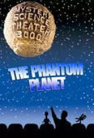 Mystery Science Theater 3000: The Phantom Planet - постер