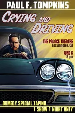 Paul F. Tompkins: Crying and Driving - постер