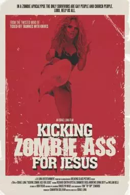 Kicking Zombie Ass for Jesus - постер