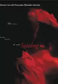 Seizing Me - постер