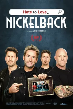 Hate to Love: Nickelback - постер