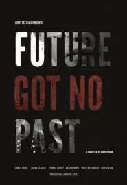 Future Got o Past - постер