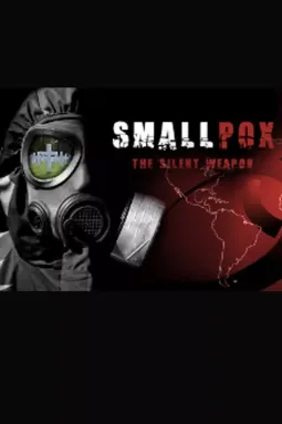 Smallpox 2002: Silent Weapon - постер
