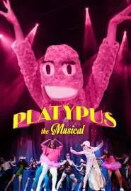 Platypus the Musical - постер