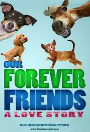 Our Forever Friends - постер