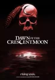 Dawn of the Crescent Moon - постер