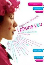 I Phone You - постер