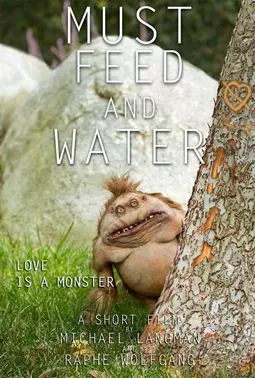 Must Feed and Water - постер