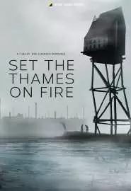 Set the Thames on Fire - постер