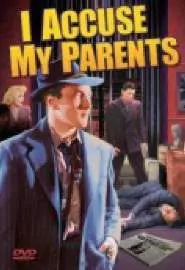 I Accuse My Parents - постер