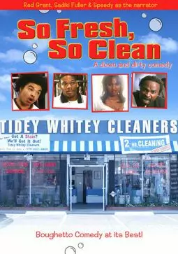 So Fresh, So Clean... a Down and Dirty Comedy - постер