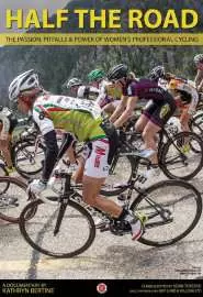 Half The Road: The Passion, Pitfalls & Power of Women's Professional Cycling - постер