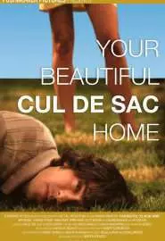 Your Beautiful Cul de Sac Home - постер