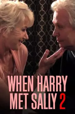 When Harry Met Sally 2 with Billy Crystal and Helen Mirren - постер