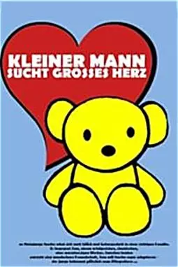 Kleiner Mann sucht großes Herz - постер