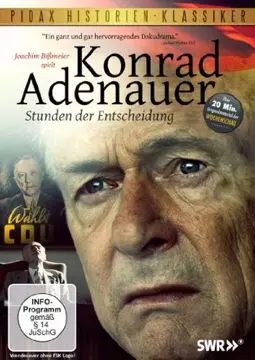 Konrad Adenauer - Stunden der Entscheidung - постер