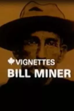 Canada Vignettes: Bill Miner - постер