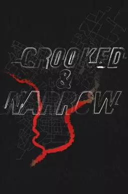 Crooked & Narrow - постер