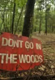 Не ходи по лесу - постер