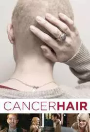 Cancer Hair - постер