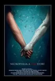 Necrophilia: A Love Story - постер