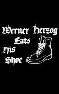 Вернер Херцог ест свою туфлю - постер
