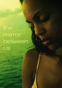 The Mirror Between Us - постер