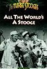 All the World's a Stooge - постер
