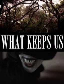 What Keeps Us - постер