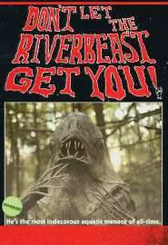 Don't Let the Riverbeast Get You! - постер