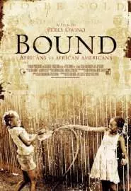 Bound: Africans versus African Americans - постер