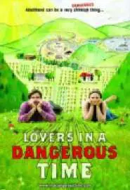 Lovers in a Dangerous Time - постер