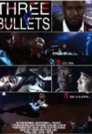 Three Bullets - постер