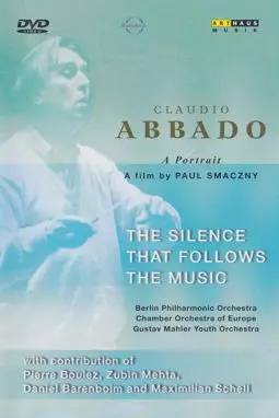 Claudio Abbado: Die Stille nach der Musik - постер