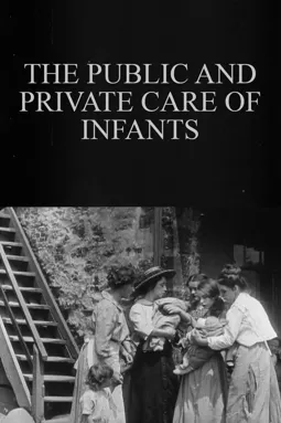 The Public and Private Care of Infants - постер